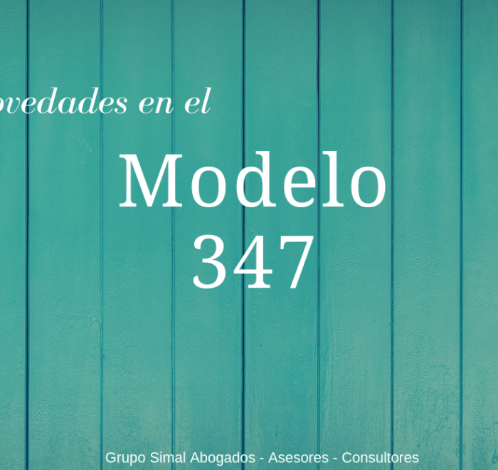 NOVEDADES MODELO 347 GRUPO SIMAL